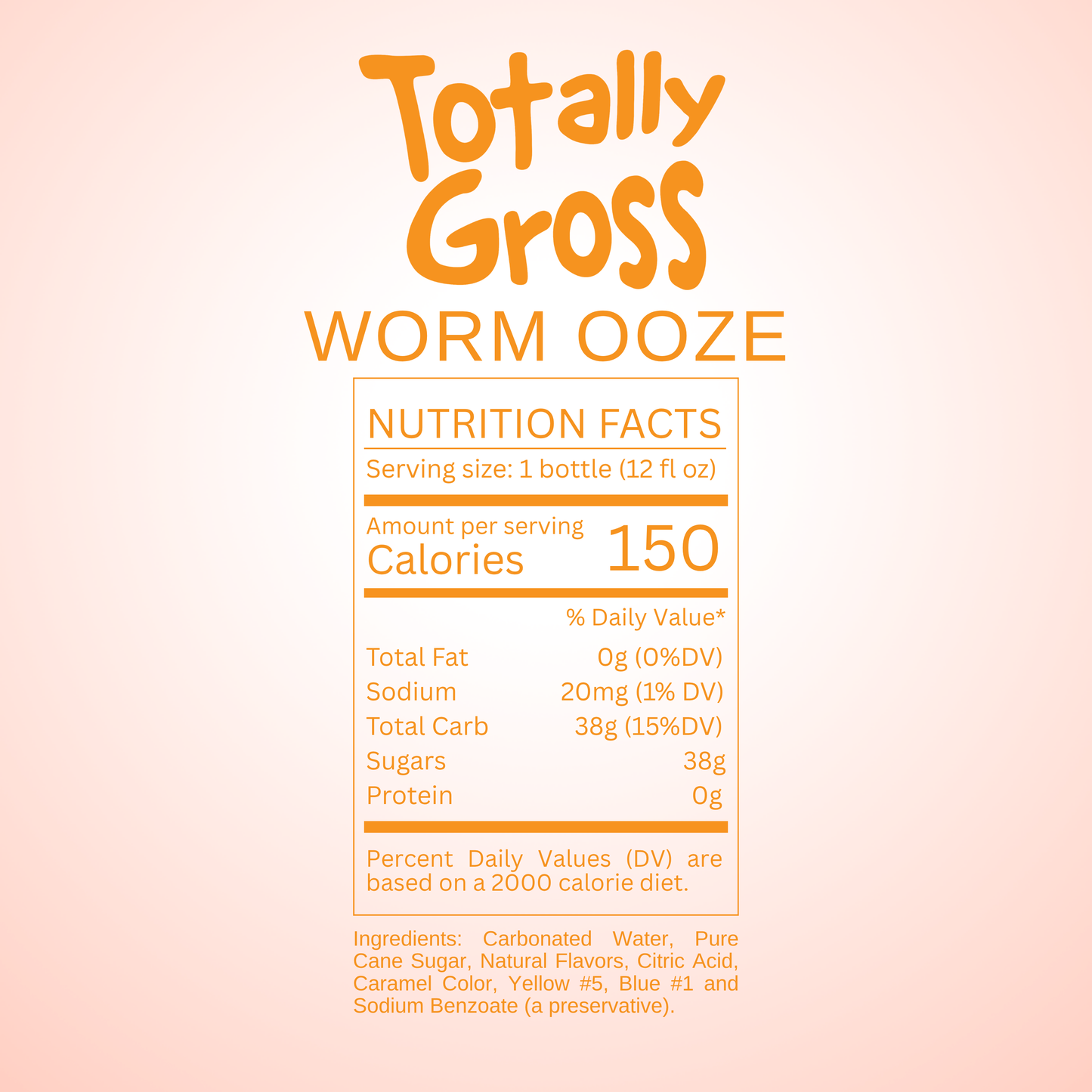 Nutrition facts label for Avery's Totally Gross Worm Ooze Original Soda on orange gradient background