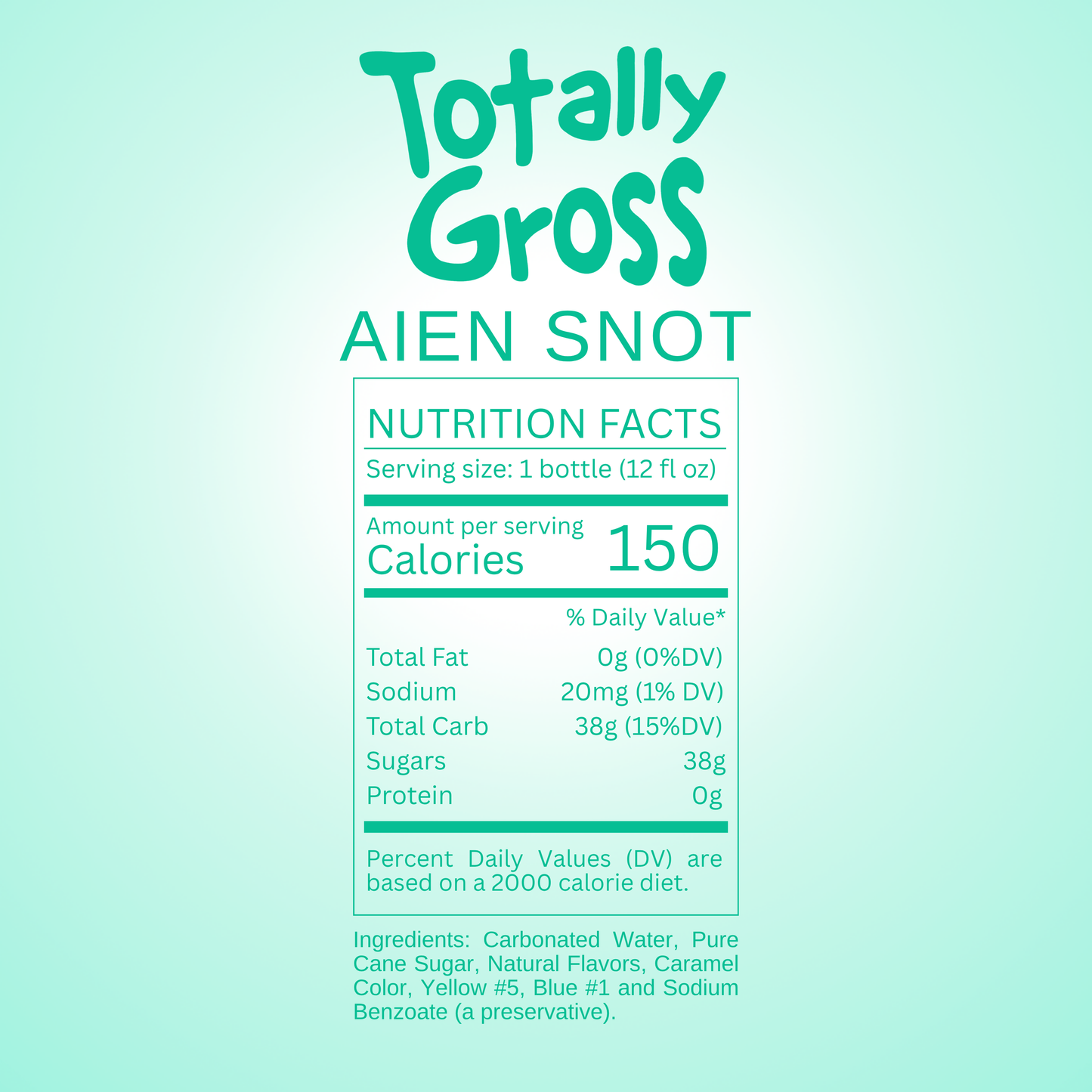 Nutrition facts label for Avery's Totally Gross Alien Snot Original Soda on teal gradient background