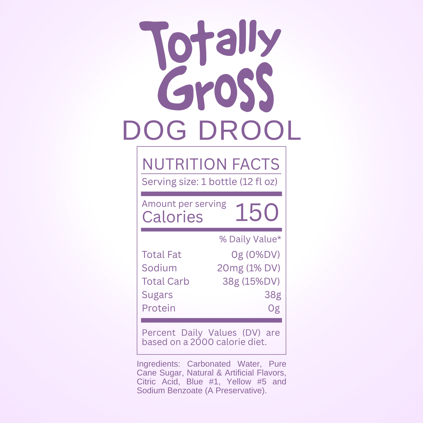 Nutrition facts label for Avery's Totally Gross Dog Drool Original Soda on purple gradient background