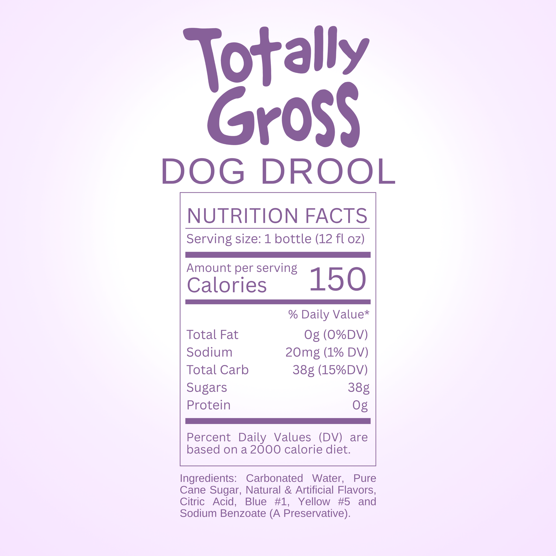 Nutrition facts label for Avery's Totally Gross Dog Drool Original Soda on purple gradient background