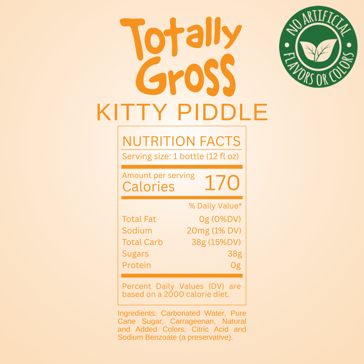 Nutrition facts label for Avery's Totally Gross Kitty Piddle Natural on orange gradient background