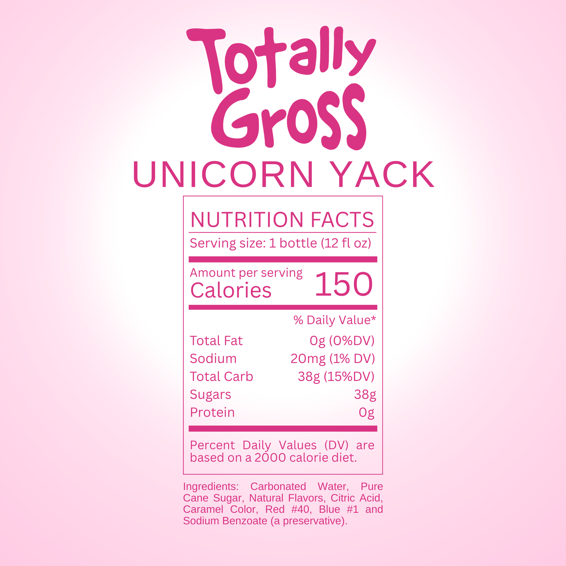 Nutrition facts label for Avery's Totally Gross Unicorn Yack Original Soda on pink gradient background