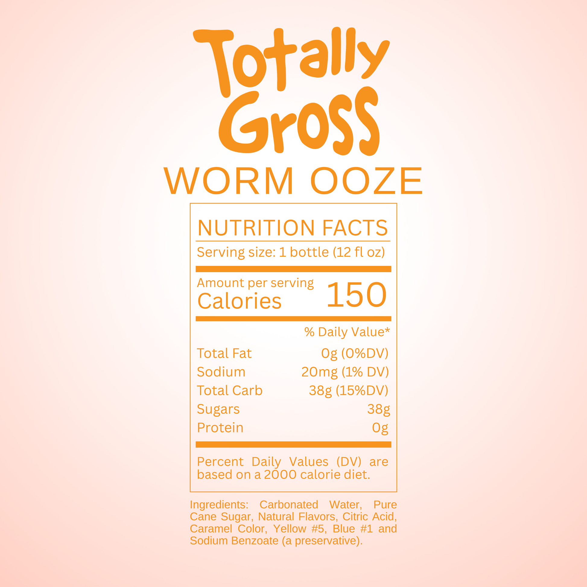 Nutrition facts label for Avery's Totally Gross Worm Ooze Original Soda on orange gradient background